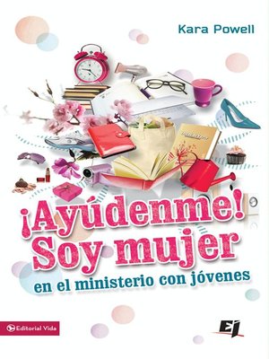 ¡Ayúdenme! Soy mujer en el ministerio juvenil - ebook